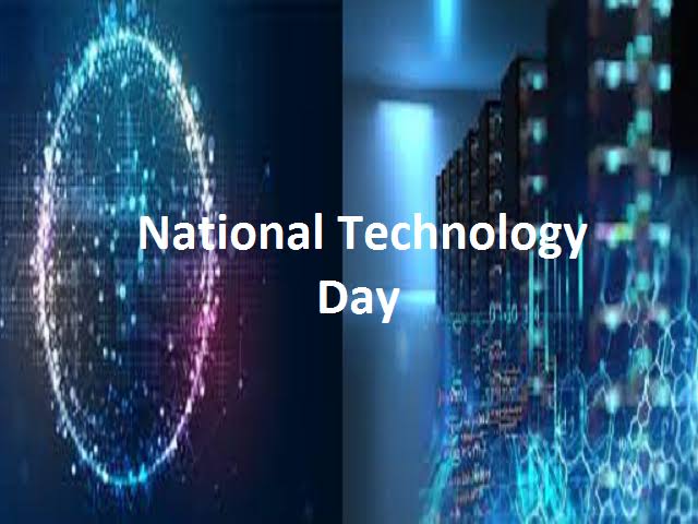 राष्ट्रीय प्रौद्योगिकी दिवस 2022: जानिए क्यों मनाया जाता है यह दिन इसका महत्व और इस साल की थीम